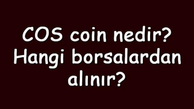 Cos coin nedir? Hangi borsalardan alınır? Contentos ne zaman çıktı? Ne iş yapar?