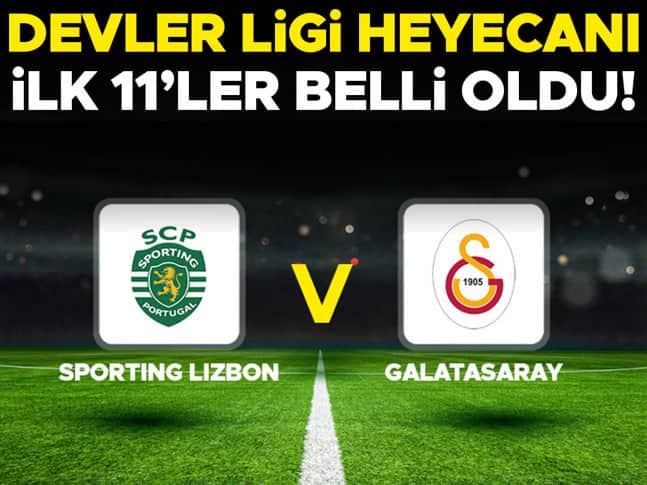 CANLI | Sporting - Galatasaray maçında ilk 11ler belli oldu!