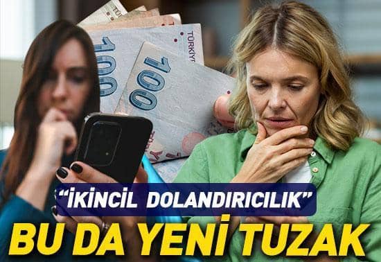 Dolandırıcılar dur durak bilmiyor Bu da yeni tuzak: İkincil dolandırıcılık