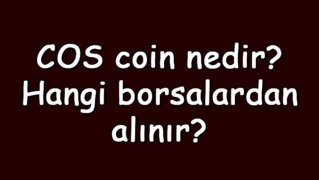 Cos coin nedir? Hangi borsalardan alınır? Contentos ne zaman çıktı? Ne iş yapar?