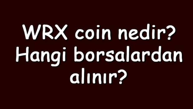 WRX coin nedir? Hangi borsalardan alınır? WazirX ne zaman çıktı? Ne iş yapar?