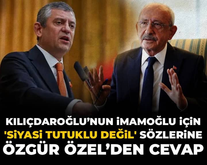 Kılıçdaroğlu’nun İmamoğlu için 'siyasi tutuklu değil' sözlerine Özgür Özel’den cevap