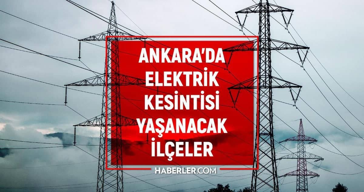 Ankara elektrik kesintisi! 31 Ağustos Ankara'da elektrik kesintisi ne zaman bitecek, elektrikler ne zaman gelecek? Ankara elektrik kesintisi! 31 Ağustos Ankara'da elektrik kesintisi ne zaman bitecek, elektrikler ne zaman gelecek?