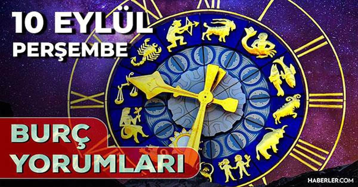 10 Eylül Günlük Burç Yorumları 2026! Koç, Boğa, İkizler, Yengeç burcu AŞK, İŞ, SAĞLIK yorumu 10 Eylül Günlük Burç Yorumları 2026! Koç, Boğa, İkizler, Yengeç burcu AŞK, İŞ, SAĞLIK yorumu