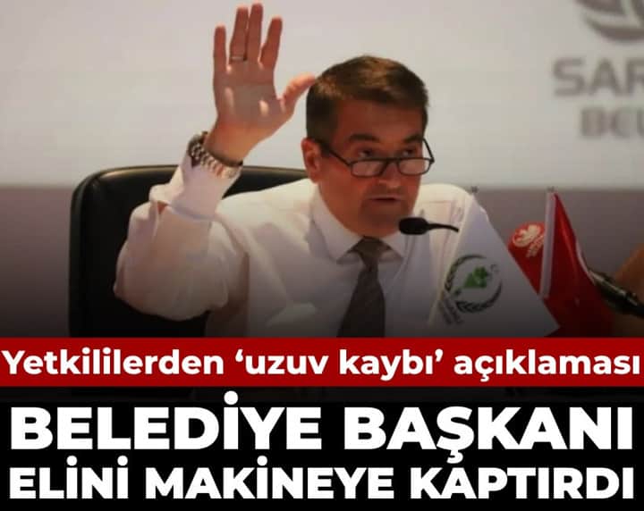 Belediye başkanı elini makineye kaptırdı: Yetkililerden 'uzuv kaybı' açıklaması Belediye başkanı elini makineye kaptırdı: Yetkililerden 'uzuv kaybı' açıklaması