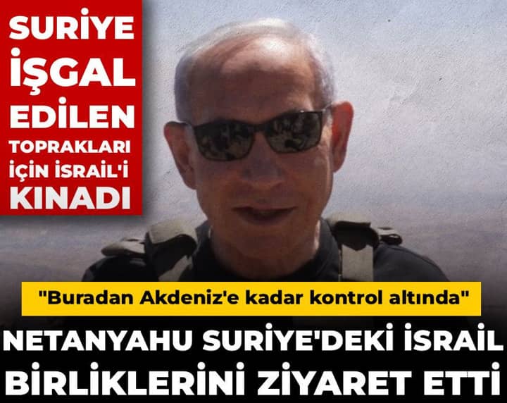 Netanyahu Suriye'deki İsrail birliklerini ziyaret etti: Buradan Akdeniz'e kadar kontrol altında Netanyahu Suriye'deki İsrail birliklerini ziyaret etti: Buradan Akdeniz'e kadar kontrol altında