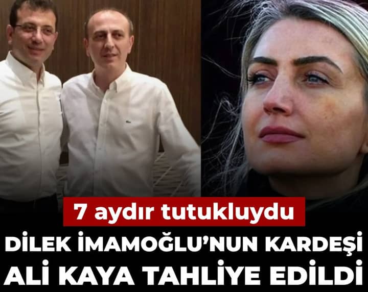 Son Dakika | Dilek İmamoğlu'nun kardeşi Ali Kaya hakkında tahliye kararı Son Dakika | Dilek İmamoğlu'nun kardeşi Ali Kaya hakkında tahliye kararı